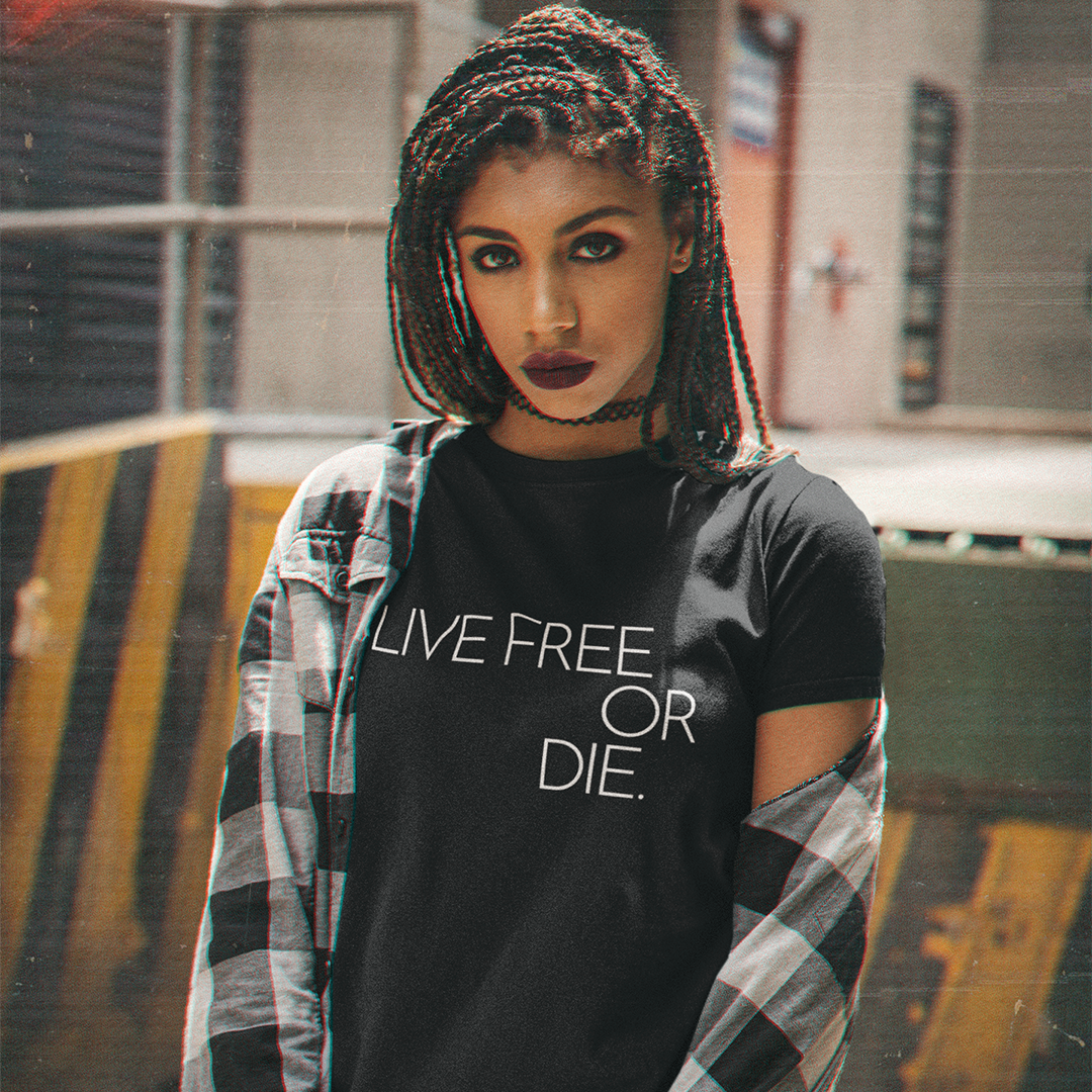 LIVE FREE OR DIE. Ladies' Tee